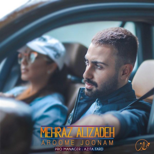 Mehraz Alizadeh - Aroome Joonam