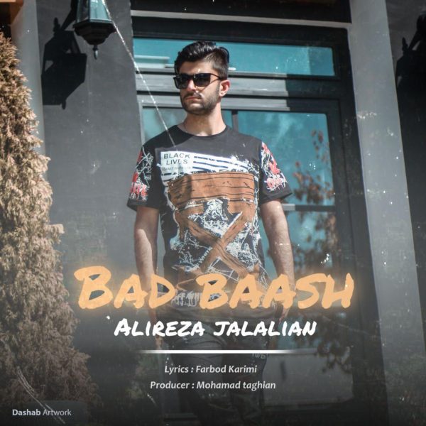 Alireza Jalalian - 'Bad Baash'