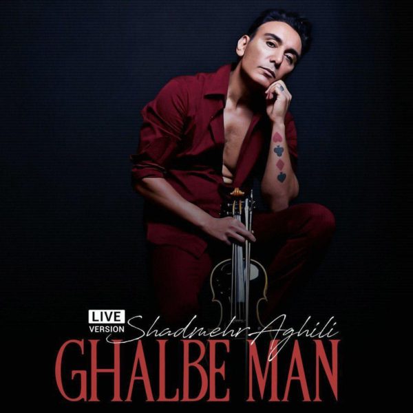 Shadmehr Aghili - 'Ghalbe Man (Live)'