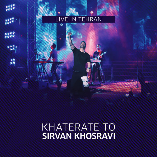 Sirvan Khosravi - 'Khaterate To (Live)'