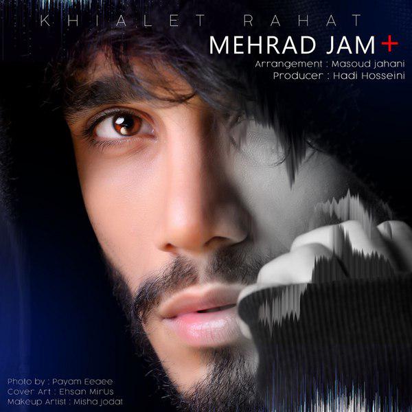 Mehraad Jam - 'Khialet Rahat'
