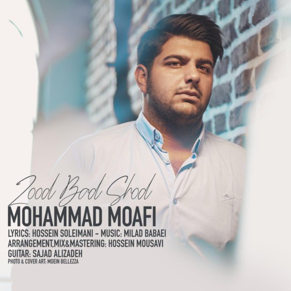Mohammad Moafi - 'Zood Bad Shod'
