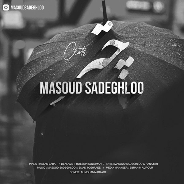 Masoud Sadeghloo - 'Chatr'