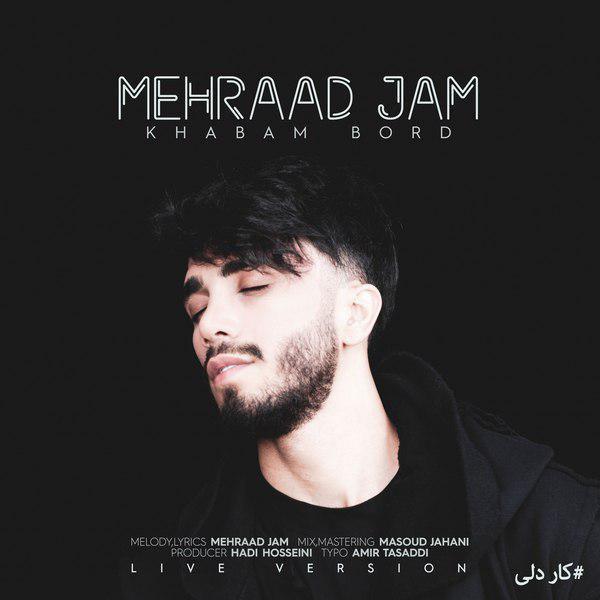 Mehraad Jam - 'Khabam Bord (Live Version)'
