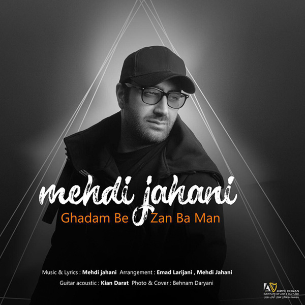 Mehdi Jahani - Ghadam Bezan Ba Man