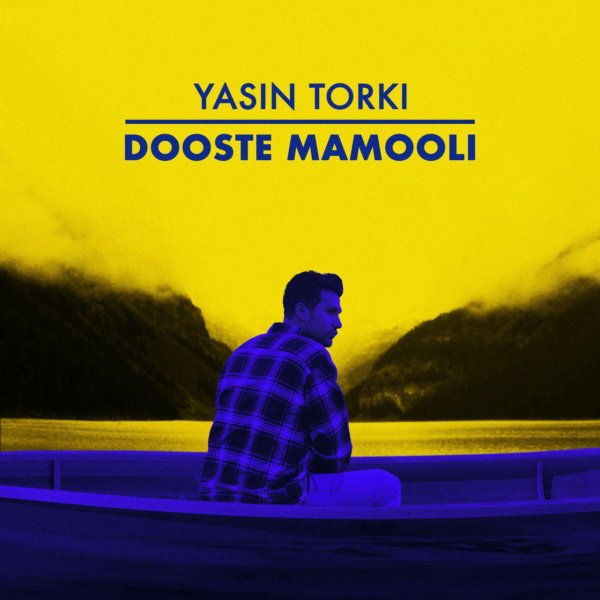 Yasin Torki - Dooste Mamooli
