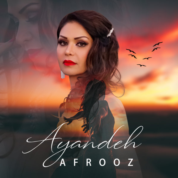 Afrooz - 'Ayandeh'