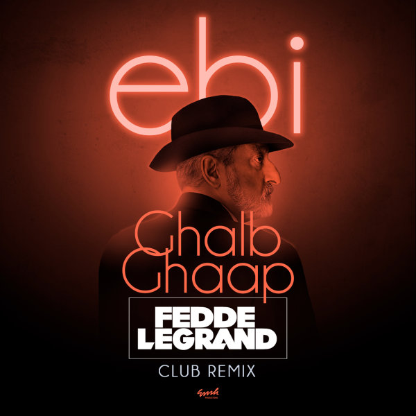 Ebi - 'Ghalb Ghaap (Club Remix)'
