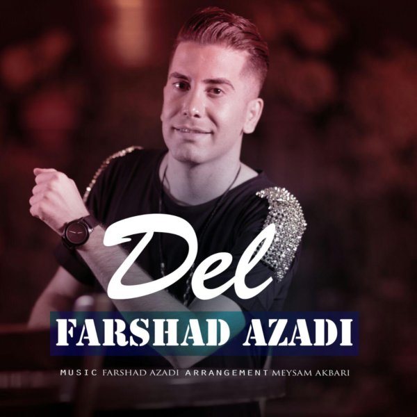 Farshad Azadi - 'Del'