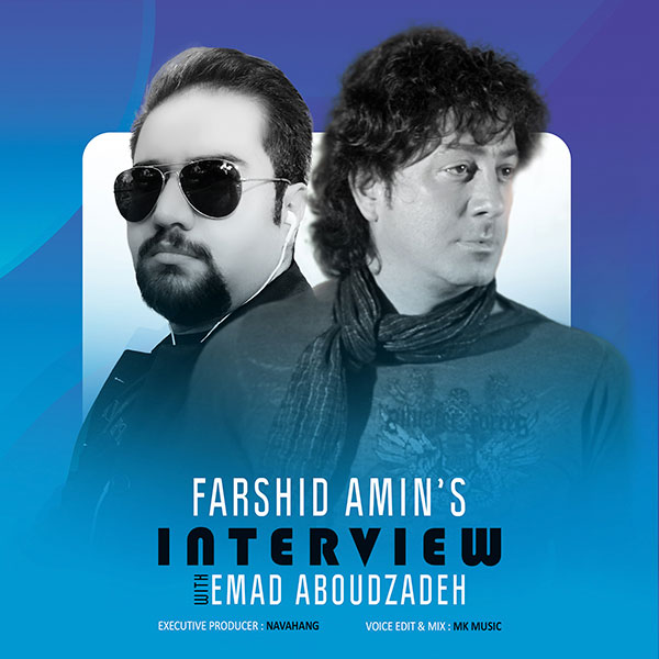 Farshid Amin - 'Interview with Emad Aboudzadeh'
