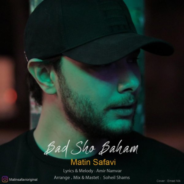 Matin Safavi - 'Bad Sho Baham'
