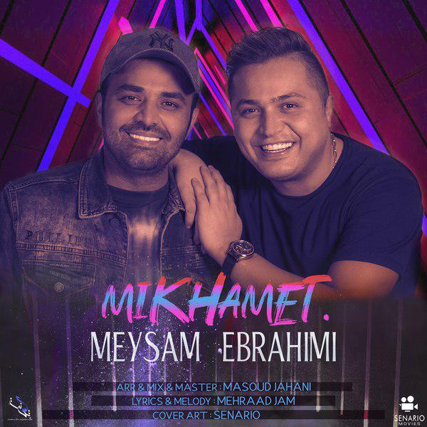 Meysam Ebrahimi - 'Mikhamet'