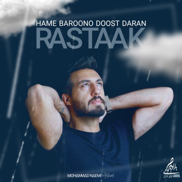 Rastaak - 'Hame Baroono Doost Daran'