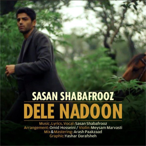 Sasan Shabafrooz - 'Dele Nadoon'