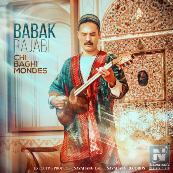Babak Rajabi - Chi Baghi Mondes