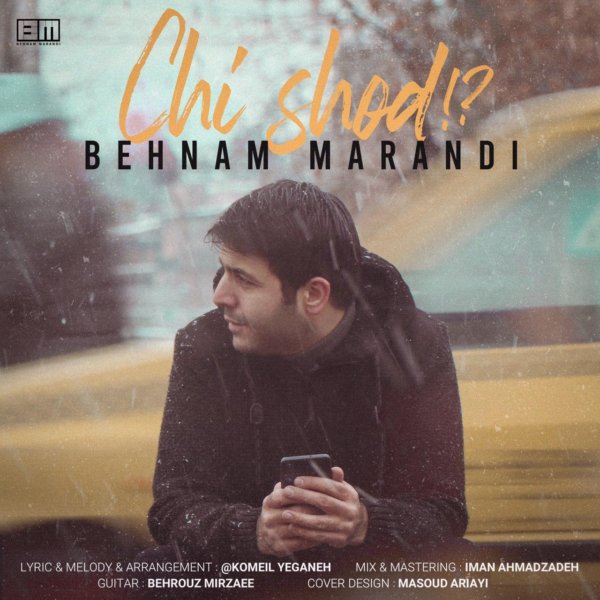 Behnam Marandi - Chi Shod