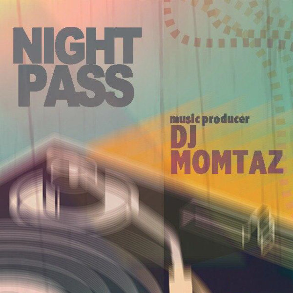 DJ Momtaz - Night Pass