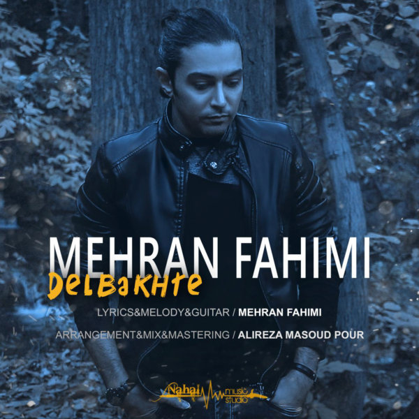 Mehran Fahimi - Delbakhte