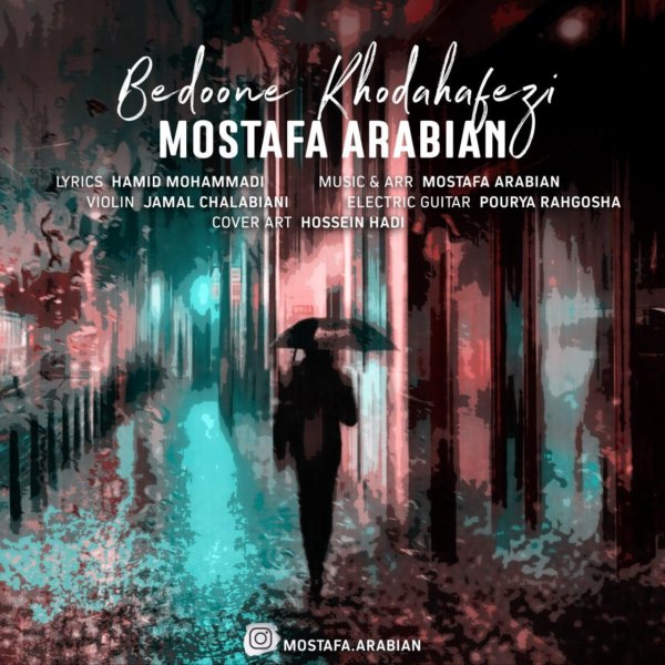 Mostafa Arabian - 'Bedoone Khodahafezi'