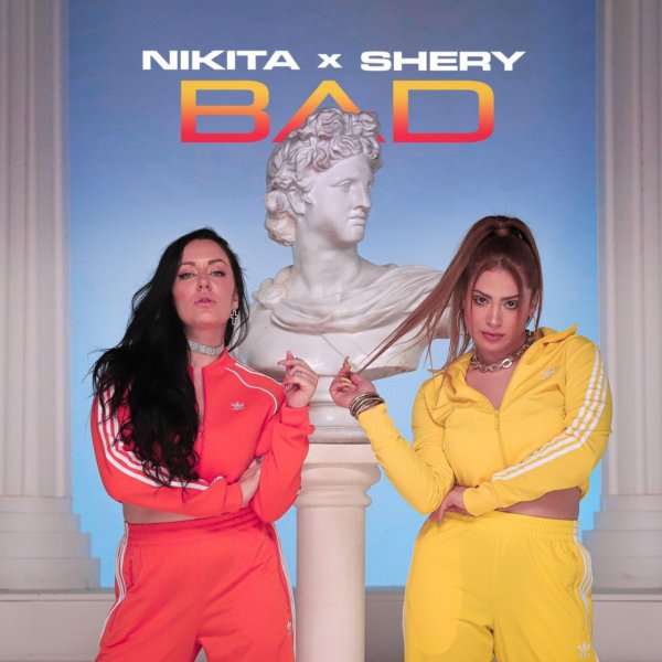 Nikita & SheryM - 'Bad'
