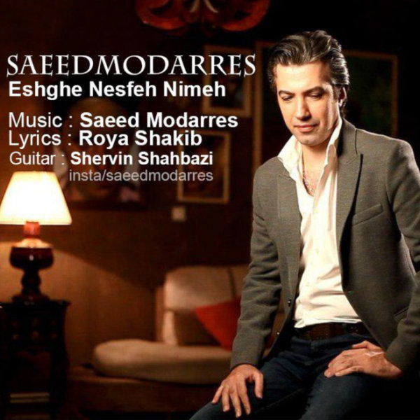 Saeed Modarres - 'Eshghe Nesfe Nimeh'