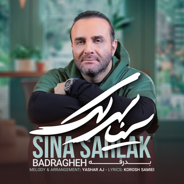 Sina Sarlak - 'Badragheh'
