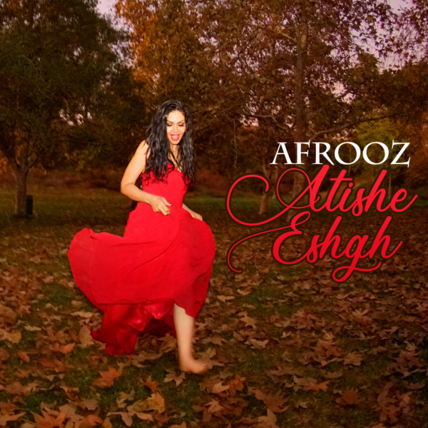 Afrooz - 'Atishe Eshgh'