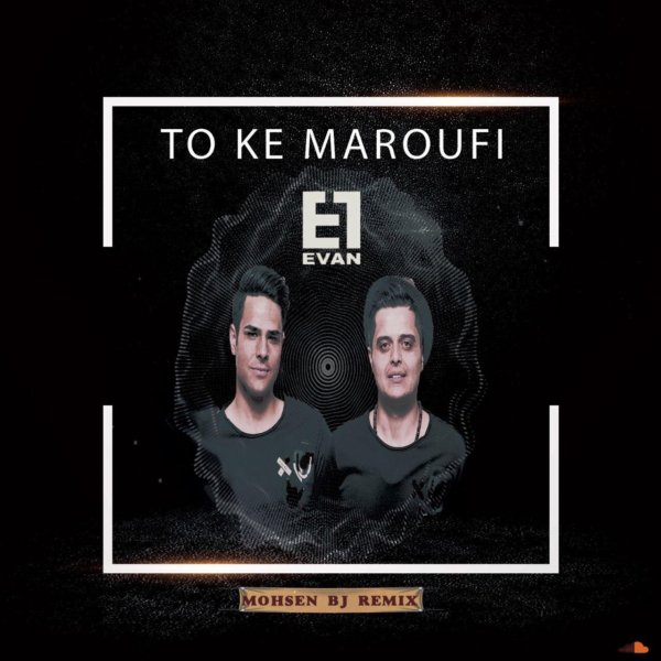 Evan Band - 'To Ke Maroufi (Mohsen BJ Remix)'