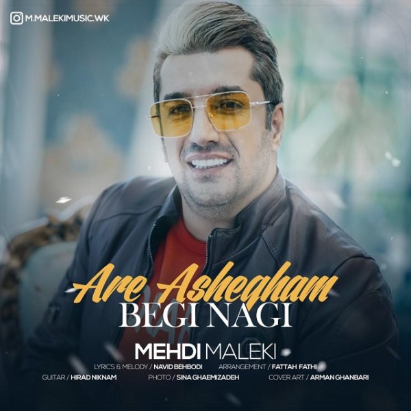 Mehdi Maleki - Are Ashegham Begi Nagi