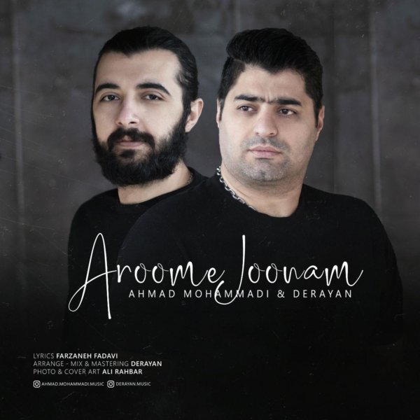 Ahmad Mohammadi - 'Aroome Joonam (Ft. Derayan)'
