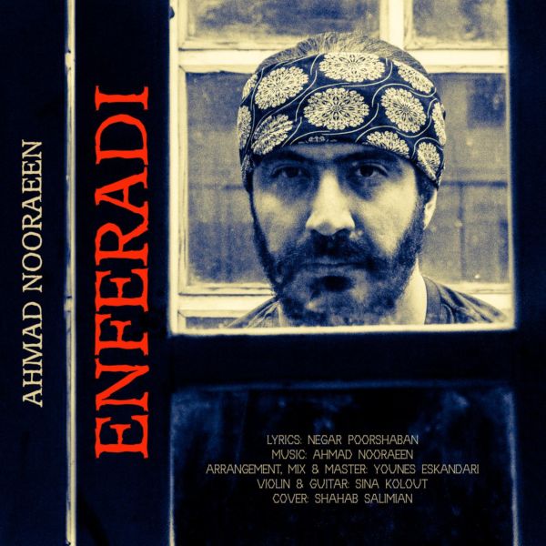 Ahmad Nooraeen - 'Enferadi'