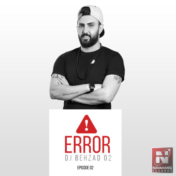 DJ Behzad 02 - 'Error (Episode 2)'