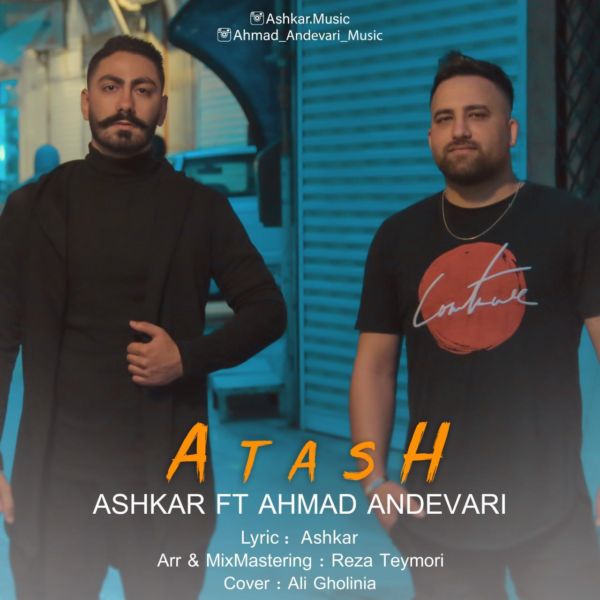 Ashkar - 'Atash (Ft. Ahmad Andevari)'