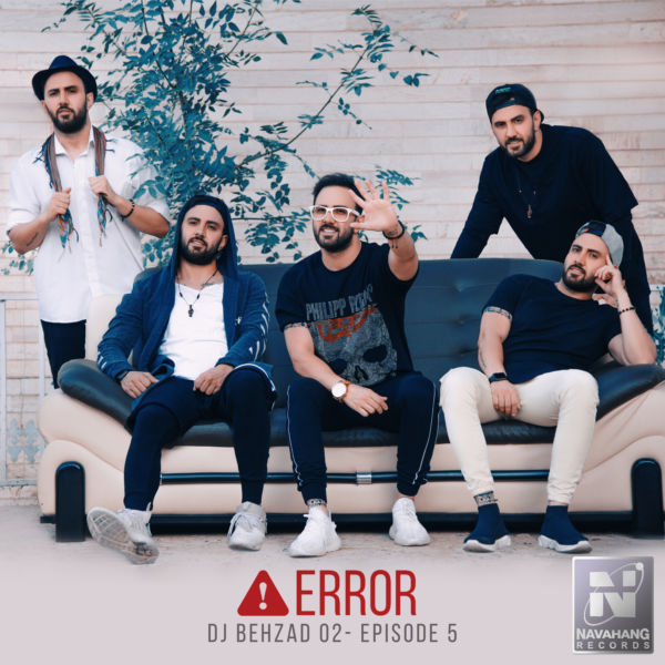 DJ Behzad 02 - 'Error (Episode 5)'
