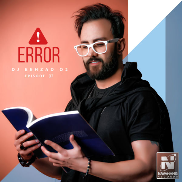 DJ Behzad 02 - 'Error (Episode 7)'
