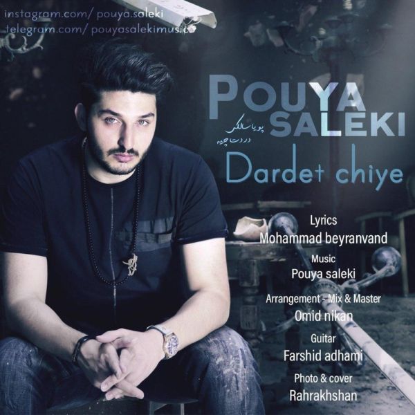 Pouya Saleki - 'Dardet Chiye'