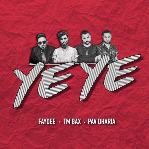 TM Bax, Faydee, & Pav Dharia - 'Ye Ye'