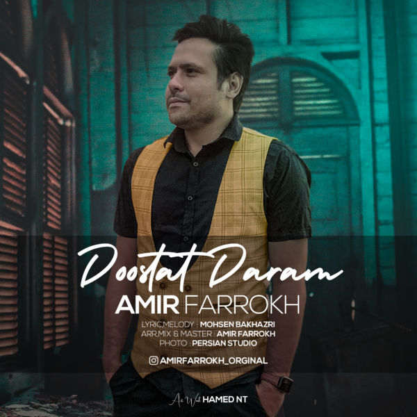 Amir Farrokh - 'Doostat Daram'