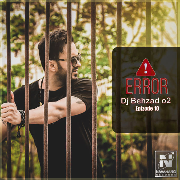 DJ Behzad 02 - 'Error (Episode 10)'