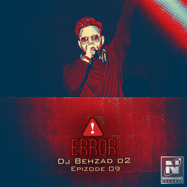 DJ Behzad 02 - 'Error (Episode 9)'
