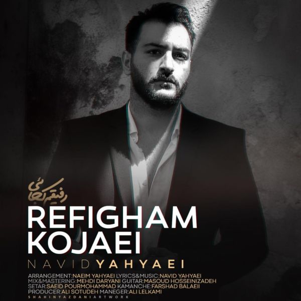 Navid Yahyaei - Refigham Kojaei