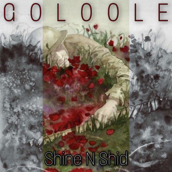 Shine N Shid - 'Goloole'