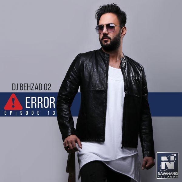 DJ Behzad 02 - 'Error (Episode 13)'