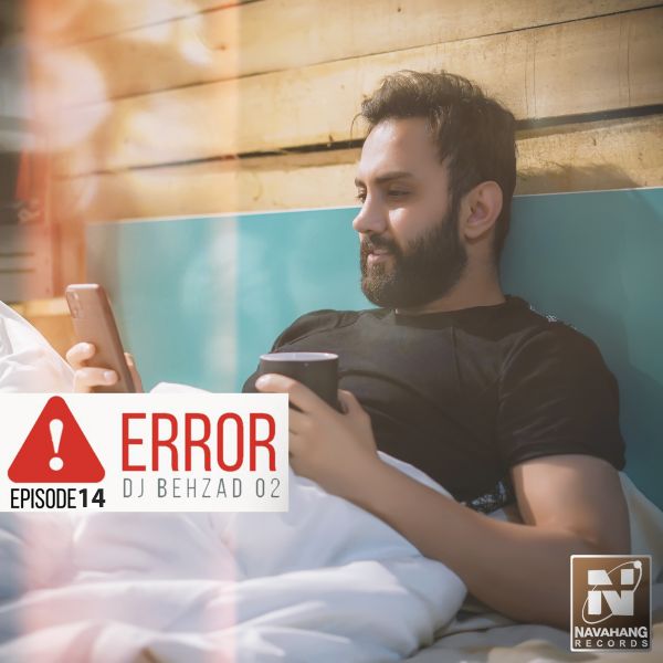 DJ Behzad 02 - 'Error (Episode 14)'