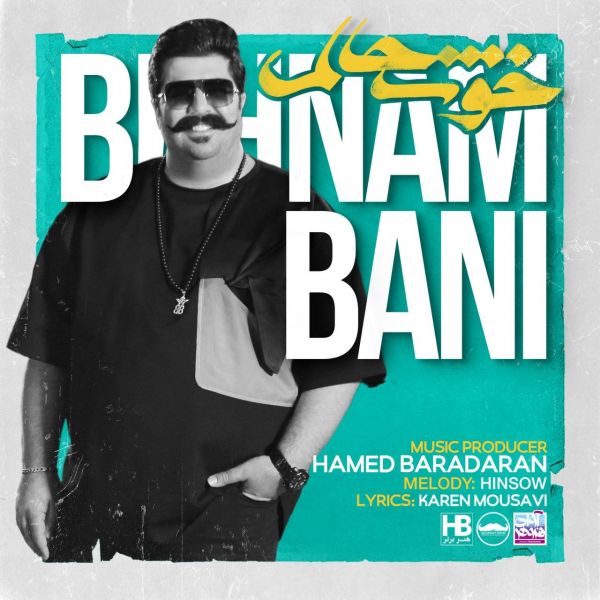 Behnam Bani - 'Khoshhalam'
