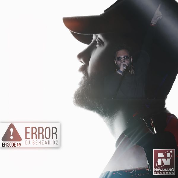 DJ Behzad 02 - 'Error (Episode 16)'