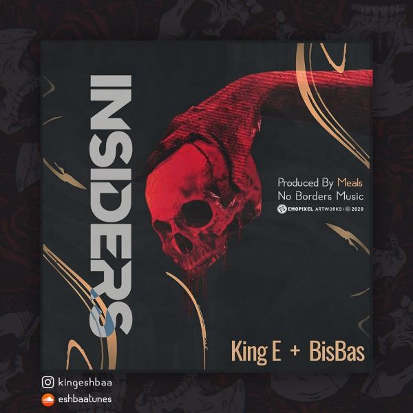 King E - 'Insiders (Ft. BisBas)'