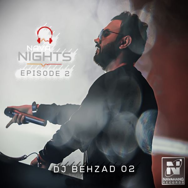 DJ Behzad 02 - 'Nava Nights (Episode 2)'