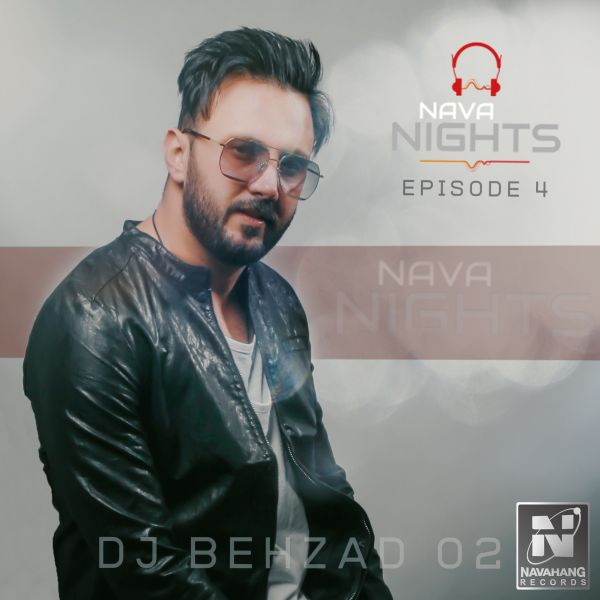 DJ Behzad 02 - 'Nava Nights (Episode 4)'