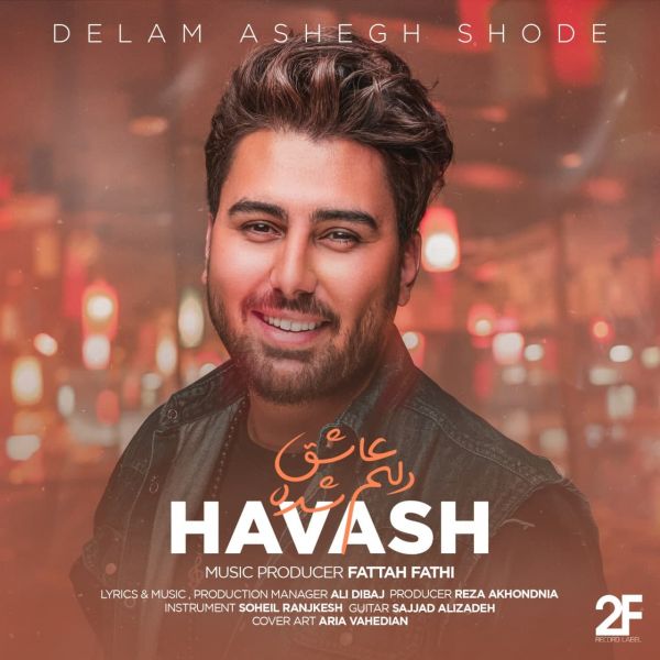 Havash - 'Delam Ashegh Shode'